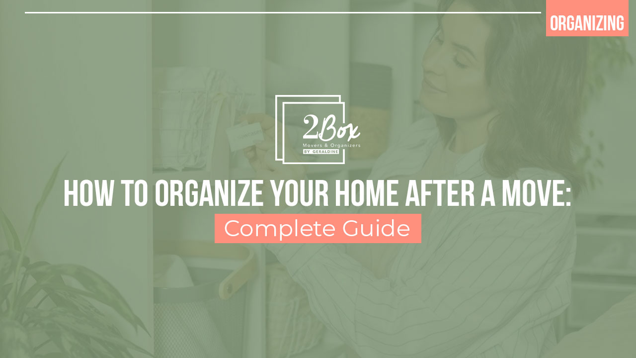 How to Organize Your Home After a Move Complete Guide How to Organize Your Home After a Move Complete Guide