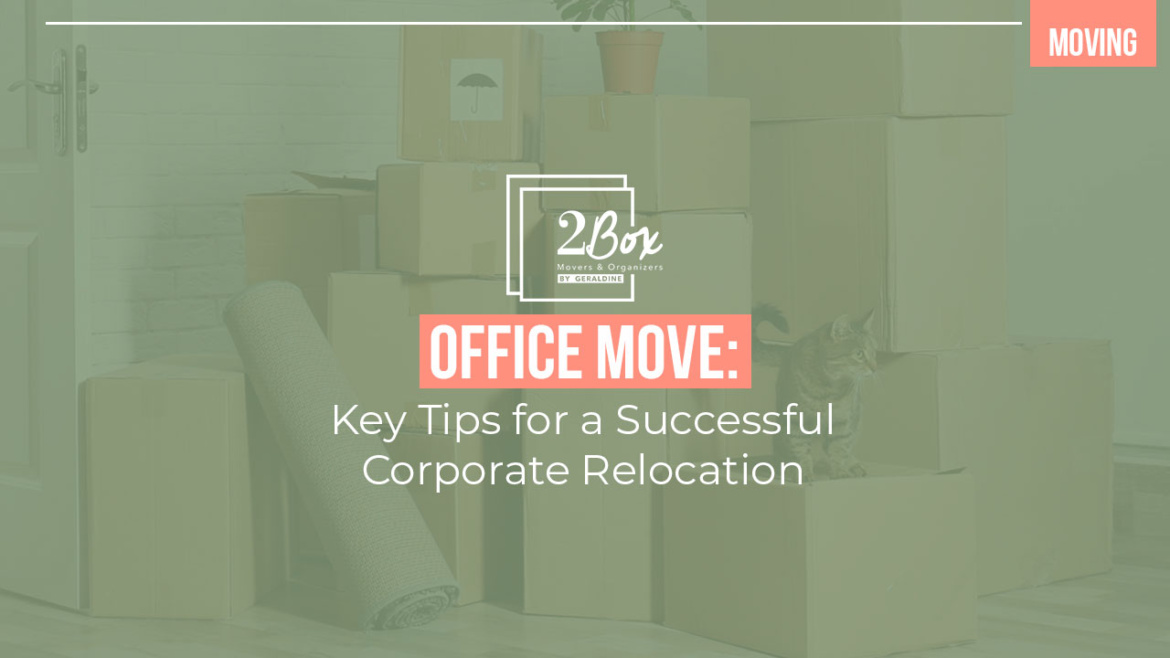 Office Move: Key Tips for a Successful Corporate Relocation